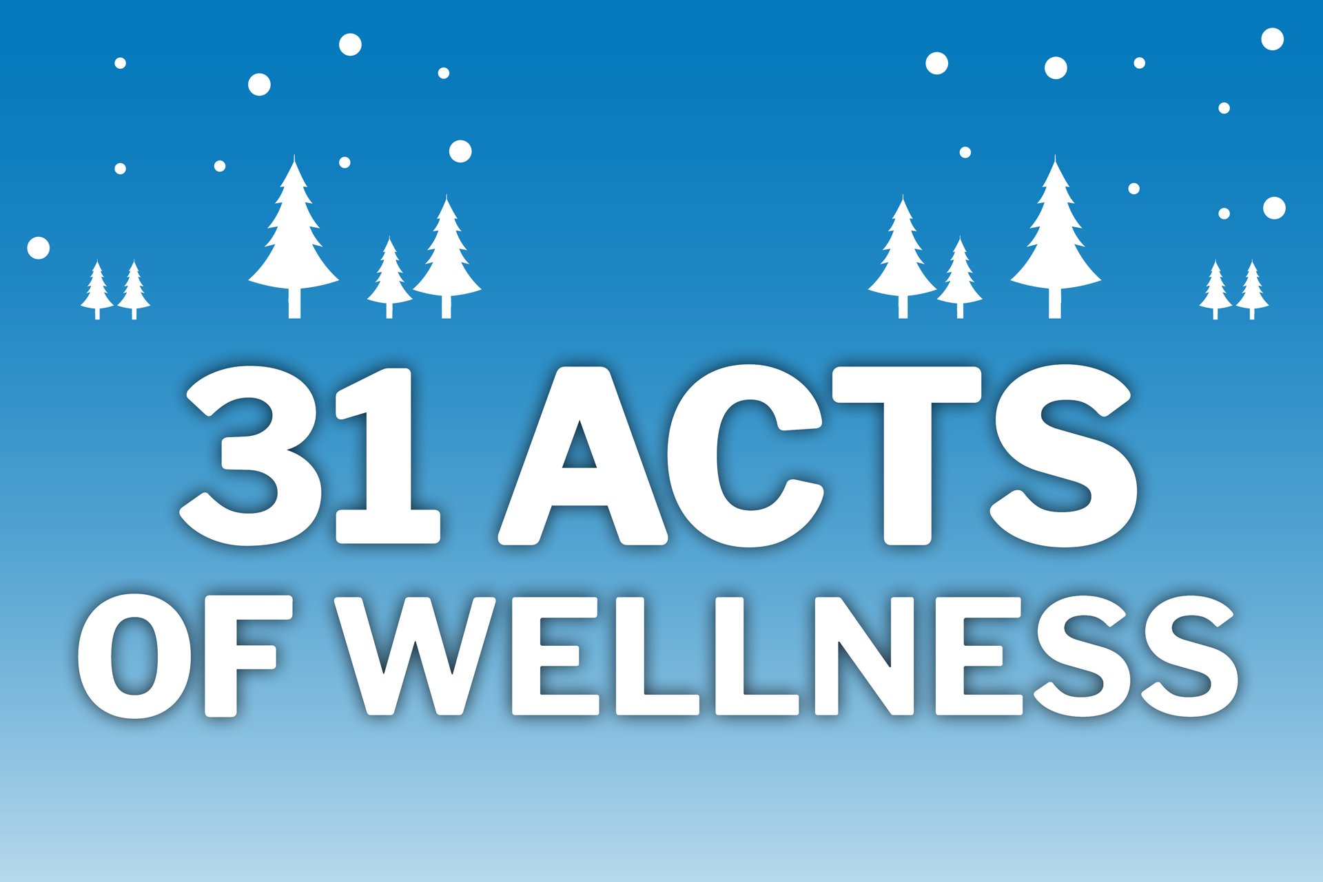 31 Acts of Wellness to Keep the Holidays Bright