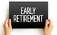 woman holding up sign that reads early retirement